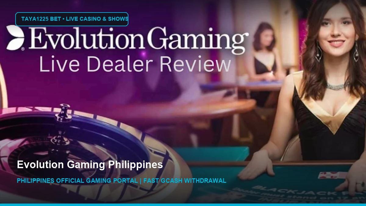 Evolution Gaming Philippines - Taya1225 Bet Philippines