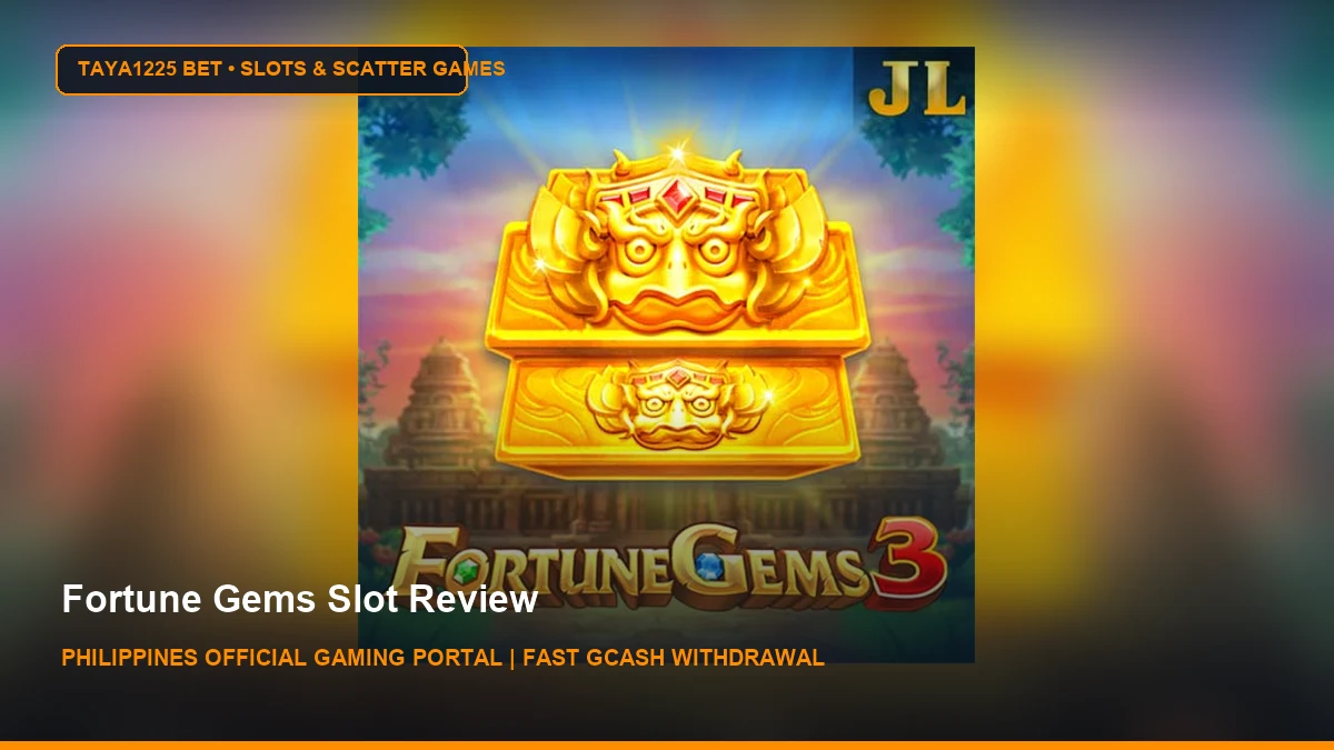 Fortune Gems Slot Review - Taya1225 Bet Philippines