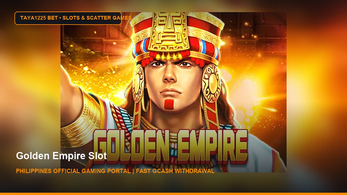 Golden Empire Slot - Taya1225 Bet Philippines