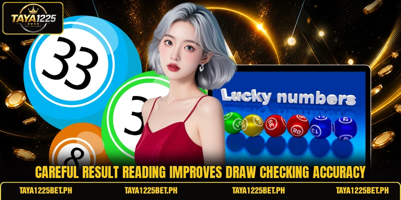Careful result reading improves draw checking accuracy Careful result reading improves draw checking accuracy