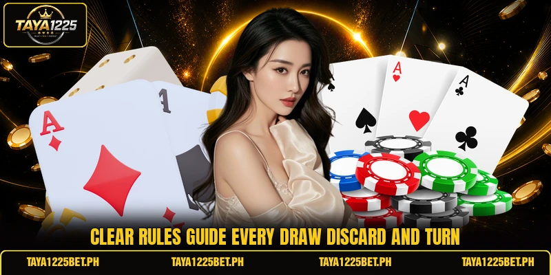 Clear rules guide every draw discard and turn Clear rules guide every draw discard and turn