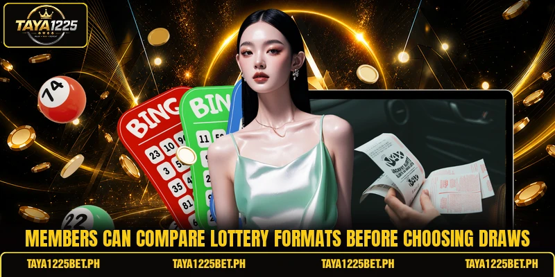 Members can compare lottery formats before choosing draws Members can compare lottery formats before choosing draws