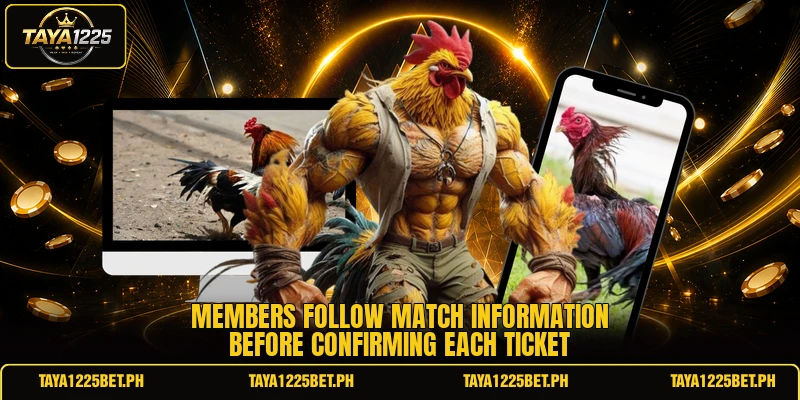Members follow match information before confirming each ticket Members follow match information before confirming each ticket