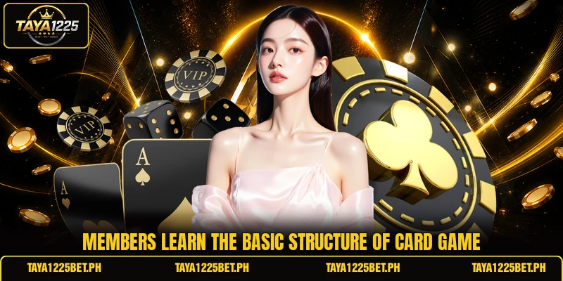 Members learn the basic structure of card game Members learn the basic structure of card game