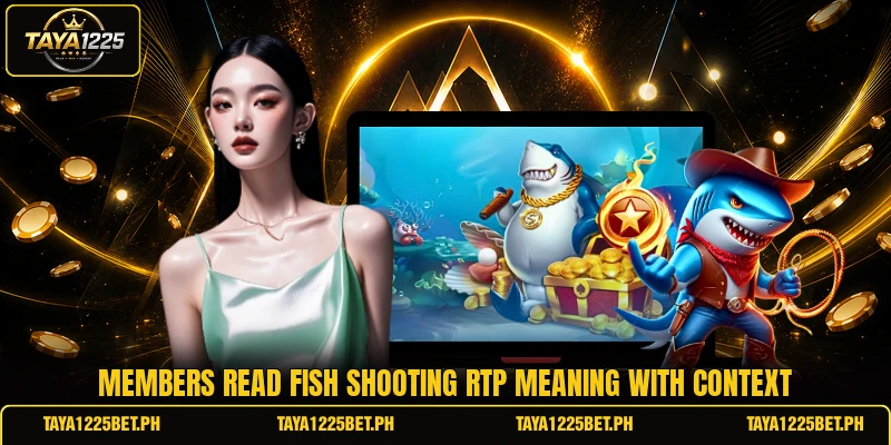 Members read fish shooting RTP meaning with context Members read fish shooting RTP meaning with context