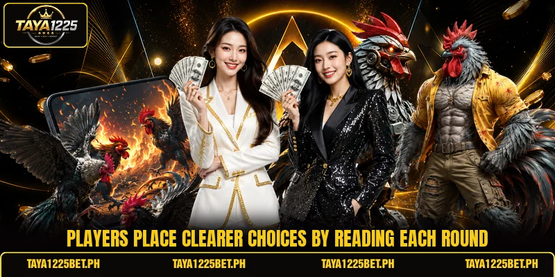Players place clearer choices by reading each round Players place clearer choices by reading each round