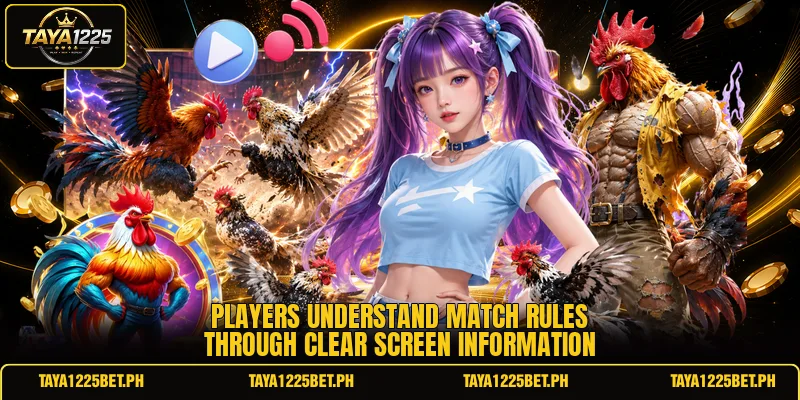 Players understand match rules through clear screen information Players understand match rules through clear screen information