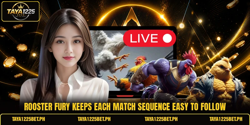 Rooster fury keeps each match sequence easy to follow Rooster fury keeps each match sequence easy to follow