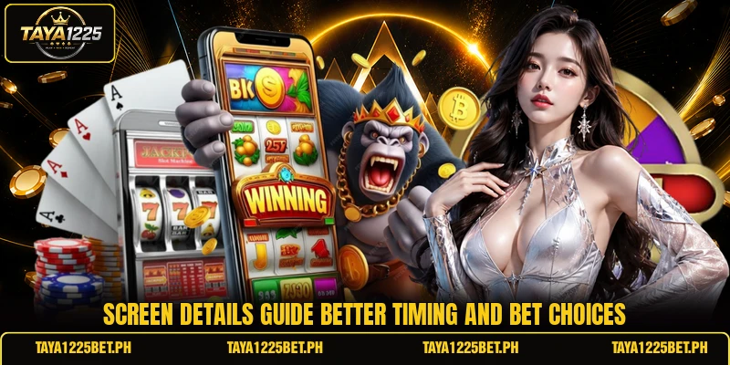 Screen details guide better timing and bet choices Screen details guide better timing and bet choices